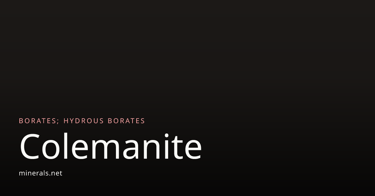 Colemanite: The borate mineral colemanite information and pictures ...