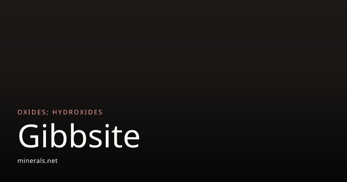 Gibbsite: The bauxite mineral gibbsite information and pictures ...